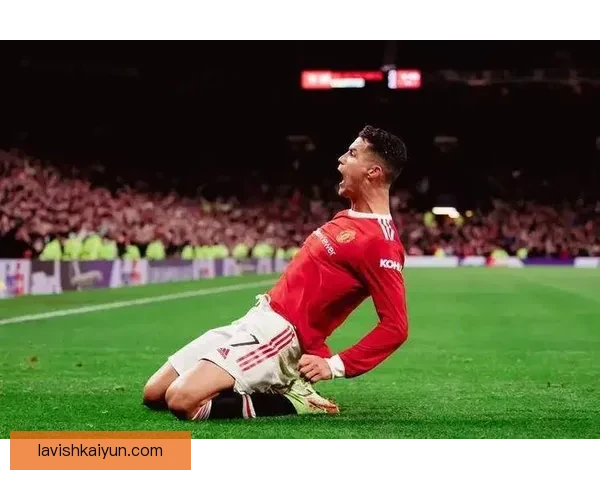 C罗欧冠决赛进球势头强劲，期待再续辉煌表现